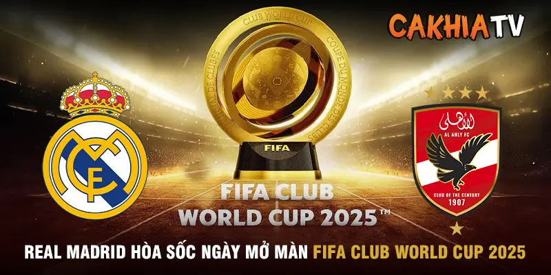 Real Madrid hòa sốc ngày mở màn FIFA Club World Cup 2025