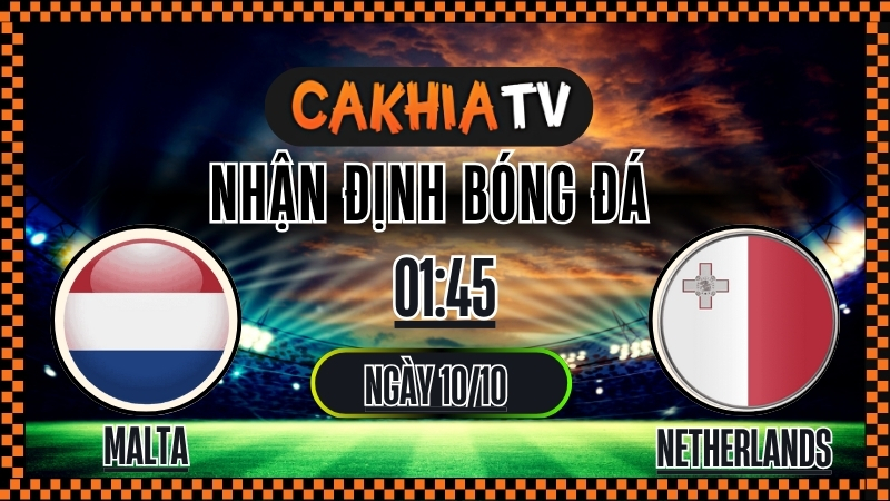 Nhận định Malta vs Netherlands (Vòng loại World Cup 2026 – 01:45, 10/10/2025): Hà Lan Thắng Áp Đảo